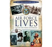 Air Force Lives (How Our Ancestors Lived)