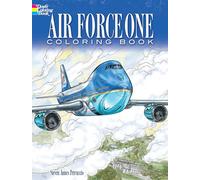 Air Force One Coloring Book: Color realistic illustrations of this famous airplane! (Dover Coloring Book)