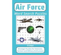 Air Force Word Search Puzzles: Word Search Puzzles with Easy to Read Print about the Air Force, Planes, Weapons and more | 6x9 inches, 110 pages | 55 ... Line Puzzles - Military Word Games Series)