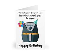 Air Fryer Birthday Card, one minute you are young, the next you are into air fryers