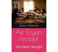 Air Fryers receipt: the best receipt