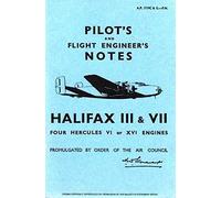 [Air Ministry Pilot's Notes: Handley Page Halifax III and VII] (By: Air Ministry) [published: April, 2004]