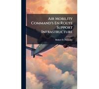 Air Mobility Command's En Route Support Infrastructure