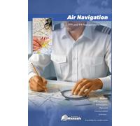 Air Navigation: VFR and IFR Navigation for Pilots