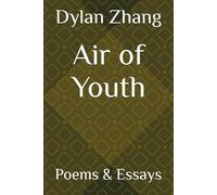 Air of Youth: Poems & Essays