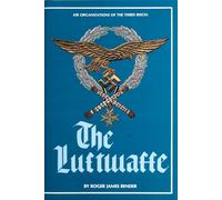AIR ORGANIZATIONS OF THE THIRD: Luftwaffe (Schiffer Military History): The Luftwaffe
