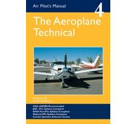 Air Pilot's Manual - Aeroplane Technical - Principles of Flight, Aircraft General, Flight Planning & Performance : Volume 4