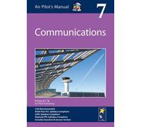 Air Pilot's Manual - Communications: Volume 7- 2023 edition