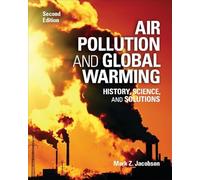 Air Pollution and Global Warming: History, Science, and Solutions
