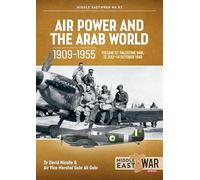 Air Power and the Arab World 1909-1955 Volume 12: The First Arab-Israeli War 1 September 1948 - 15 March 1949 (Middle East@War)