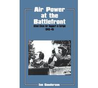 Air Power at the Battlefront: Allied Close Air Support in Europe 1943-45: 6 (Studies in Air Power)