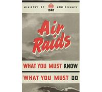 Air Raids. What You Must Know, What You Must Do