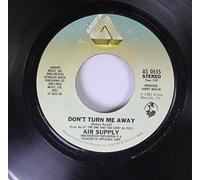 AIR SUPPLY - Air Supply 45 RPM Don't Turn Me Away / Sweet Dreams