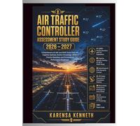 AIR TRAFFIC CONTROLLER ASSESSMENT STUDY GUIDE 2026-2027: Comprehensive AT-SAT & FEAST Exam Prep with Cognitive Aptitude Aviation Knowledge, 3000+ Practice Questions & Personalized Performance Roadmaps