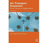 Air Transport Economics: From Theory to Applications