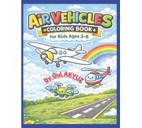 Air Vehicles Coloring Book for Kids Ages 3-6: Fun and Easy Airplanes, Helicopters, Drones and More | Big Simple Designs for Toddlers and Preschoolers