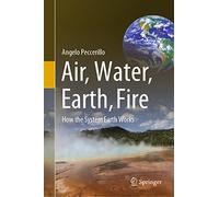 Air, Water, Earth, Fire – How the System Earth Works – Springer Verlag