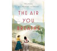 Air You Breathe, The: A Novel