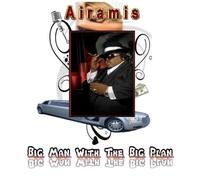 Airamis - Big Man Big Plan