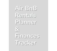 AirBnB Organizer, Bookings Log, Planner and Finance Tracker, Large Size 8.5 x 11 Inch: Property Details Page, Instructions Pages, Monthly Overview ... Monthly Income and Expenses Breakdown