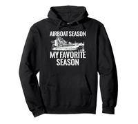 Airboat Season My Favorite Season Funny Fan Boat Pullover Hoodie