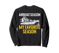 Airboat Season My Favorite Season Funny Fan Boat Sweatshirt