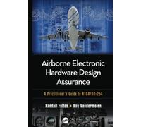 Airborne Electronic Hardware Design Assurance: A Practitioner's Guide to RTCA/DO-254
