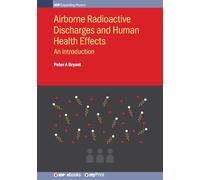 Airborne Radioactive Discharges and Human Health Effects: An introduction