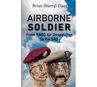 Airborne Soldier: From RASC Air Despatcher to the SAS