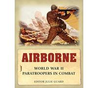 Airborne: World War II Paratroopers in combat (General Military)