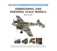 Airbrushing and Finishing Scale Models