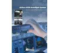 Airbus A320 Autoflight System: Operation, Logic and Flight Guidance