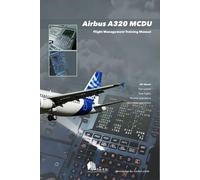 Airbus A320 MCDU: Flight Management Training Manual