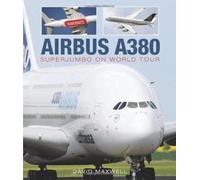 Airbus A380: Superjumbo on World Tour