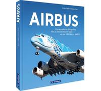 Airbus: Eine europäische Erfolgsstory. Alles zu Geschichte und Typen - von der A300 bis zur A400M