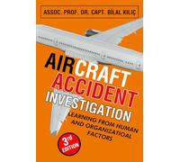Aircraft Accident Investigation: Learning from Human and Organizational Factors
