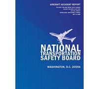 Aircraft Accident Report: In-flight Fire and Impact with Terrain Valujet Airlines Flight 592, DC-9-32, N904VJ Everglades, Near Miami, Florida May 11, 1996