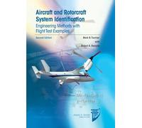 Aircraft and Rotorcraft System Identification: Engineering Methods with Flight Test Examples (AIAA Education)