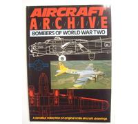 Aircraft Archive; A detailed collection of original scale aircraft drawings: Bombers of World War II