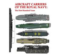 Aircraft Carriers of the Royal Navy:: The First Hundred Years