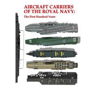 Aircraft Carriers of the Royal Navy:: The First Hundred Years