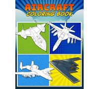 AIRCRAFT COLORING BOOK: 50 Cool Air Fighters | Relaxation Coloring Pages for Kids, Adults, Boys, and Jet Plane Lovers