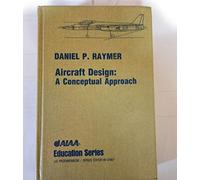 Aircraft Design: A Conceptual Approach