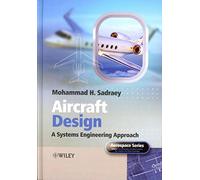 [Aircraft Design: A Systems Engineering Approach] (By: Mohammad H. Sadraey) [published: November, 2012]