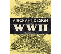 Aircraft Design of WWII : A Sketchbook