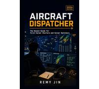 Aircraft Dispatcher: The Honest Guide for First Career Starters and Career Switchers