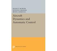 Aircraft Dynamics and Automatic Control (Princeton Legacy Library): 2731