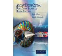 Aircraft Engine Controls: Design, System Analysis, and Health Monitoring (AIAA Education)