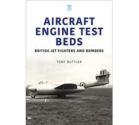 Aircraft Engine Test Beds: British Jet Fighters and Bombers