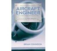 Aircraft Engineer: My journey from RAF Halton Apprentice to international airline executive 1947 to 1997